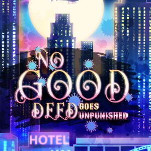 Worlds of Shadow & Light: Book One - No Good Deed Goes Unpunished